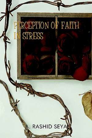 Perception of Faith in Stress de A. Rashid Seyal