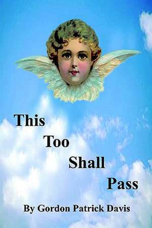 This Too Shall Pass de Gordon Patrick Davis