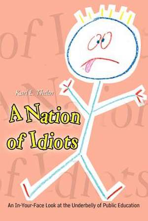 A Nation of Idiots de Karl E. Thelen