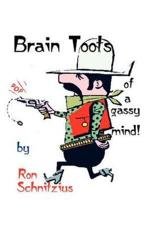 Brain Toots de Ron Schnitzius