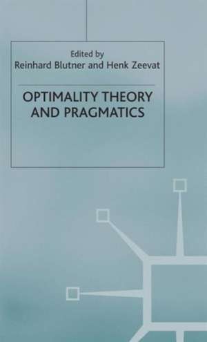 Optimality Theory and Pragmatics de Reinhard Blutner