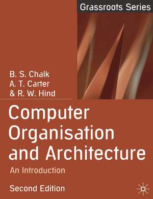 Computer Organisation and Architecture: An Introduction de B.S. Chalk