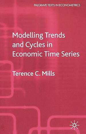 Modelling Trends and Cycles in Economic Time Series de T. Mills