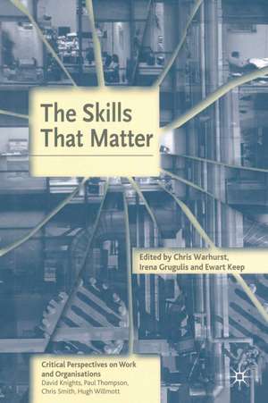 The Skills That Matter de Chris Warhurst