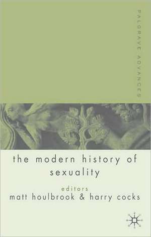 Palgrave Advances in the Modern History of Sexuality de M. Houlbrook