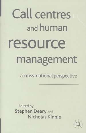 Call Centres and Human Resource Management: A Cross-National Perspective de S. Deery