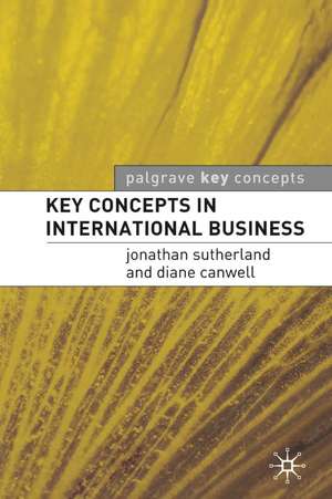 Key Concepts in International Business de Jonathan Sutherland