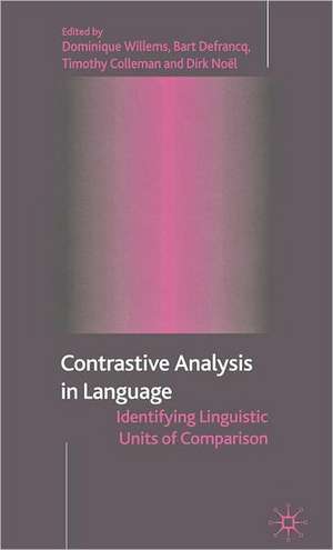 Contrastive Analysis in Language: Identifying Linguistic Units of Comparison de D. Willems