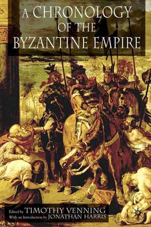 A Chronology of the Byzantine Empire de T. Venning