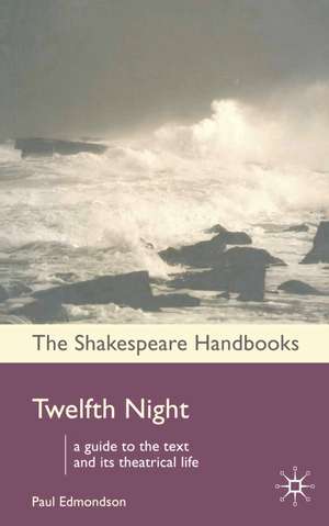 Twelfth Night de Dr Paul Edmondson