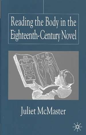 Reading the Body in the Eighteenth-Century Novel de J. McMaster