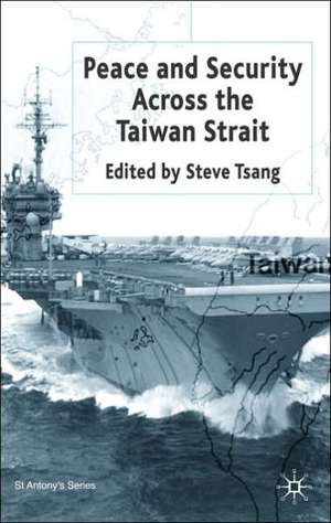 Peace and Security Across the Taiwan Strait de S. Tsang