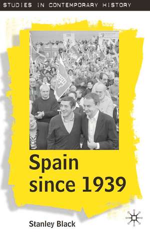 Spain Since 1939 de Stanley Black
