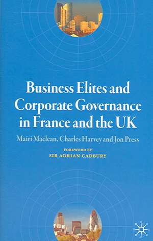 Business Elites and Corporate Governance in France and the UK de M. Maclean