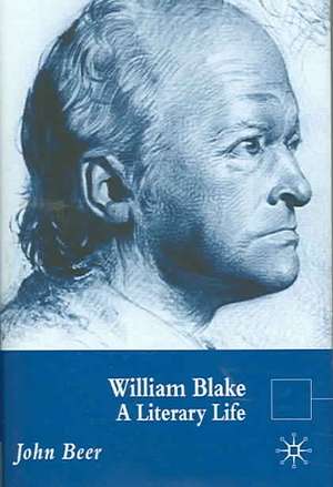 William Blake: A Literary Life de J. Beer