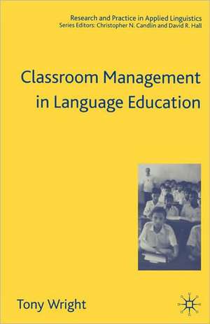 Classroom Management in Language Education de T. Wright