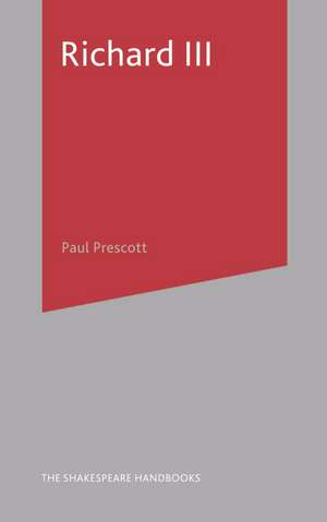 Richard III de Dr Paul Prescott