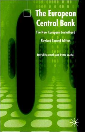 The European Central Bank: The New European Leviathan? de D. Howarth