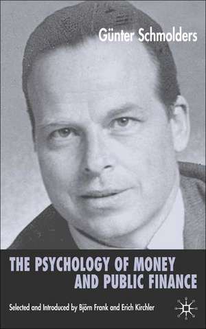 The Psychology of Money and Public Finance de G. Schmölders