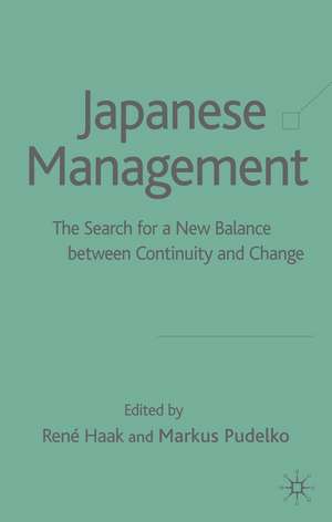 Japanese Management: The Search for a New Balance between Continuity and Change de R. Haak