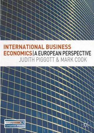 International Business Economics: A European Perspective de Judith Piggott