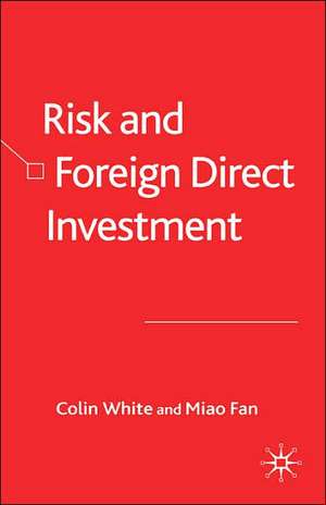 Risk and Foreign Direct Investment de C. White