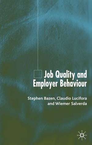 Job Quality and Employer Behaviour de S. Bazen