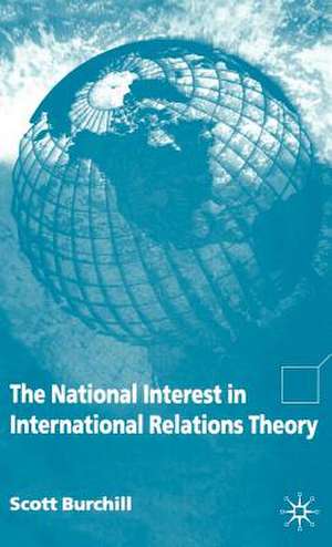 The National Interest in International Relations Theory de S. Burchill