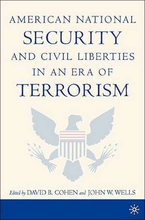 American National Security and Civil Liberties in an Era of Terrorism de D. Cohen