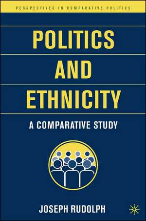 Politics and Ethnicity: A Comparative Study de J. Rudolph