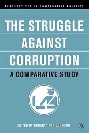 The Struggle Against Corruption: A Comparative Study de R. Johnson