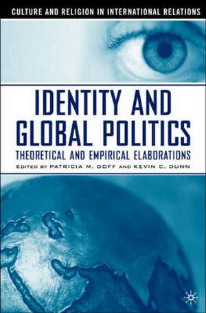 Identity and Global Politics: Empirical and Theoretical Elaborations de P. Goff