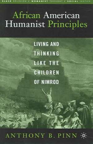 Reviving the Children of Nimrod: Living and Thinking Like the Children of Nimrod de A. Pinn