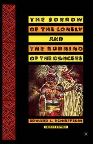 The Sorrow of the Lonely and the Burning of the Dancers de E. Schieffelin