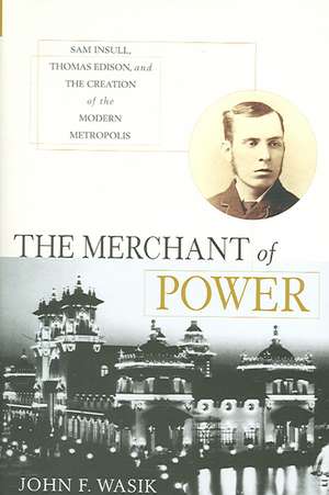 The Merchant of Power de John F. Wasik