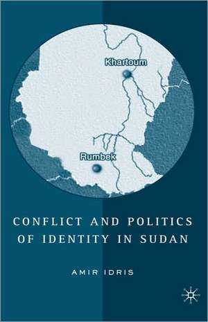 Conflict and Politics of Identity in Sudan de A. Idris