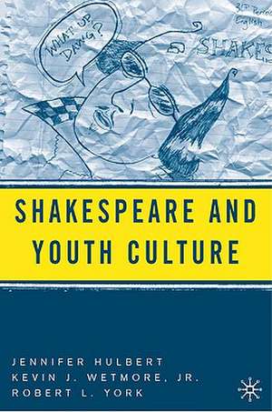 Shakespeare and Youth Culture de J. Hulbert