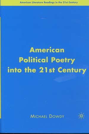 American Political Poetry in the 21st Century de M. Dowdy