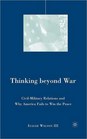 Thinking Beyond War de I. Wilson