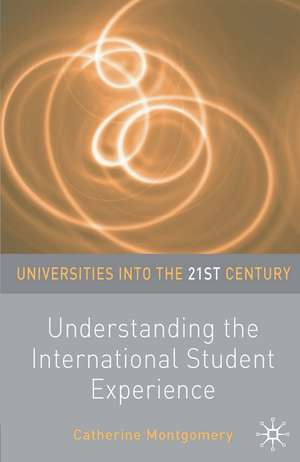 Understanding the International Student Experience de Catherine Montgomery