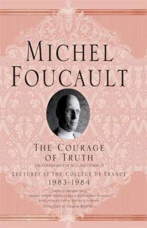 The Courage of Truth de M. Foucault