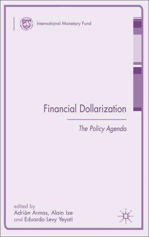 Financial Dollarization: The Policy Agenda de A. Armas