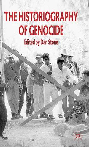 The Historiography of Genocide de Anton Weiss-Wendt