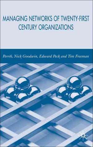 Managing Networks of Twenty-First Century Organisations de P. Perri