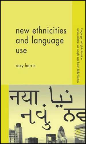 New Ethnicities and Language Use de R. Harris