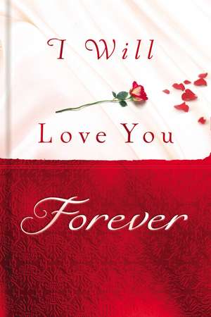 I Will Love You Forever de Thomas Nelson