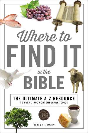 Where to Find It in the Bible de Ken Anderson