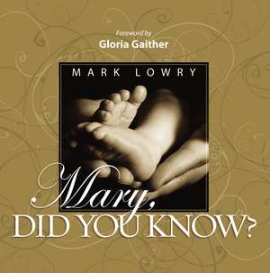 Mary Did You Know? de Mark Lowry