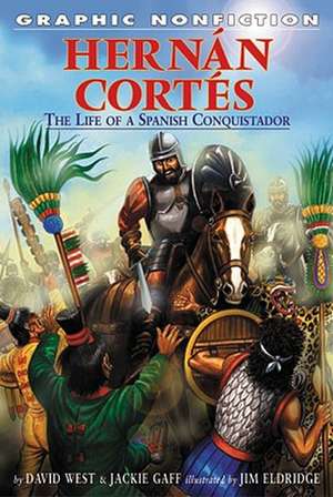 Hernan Cortes: The Life of a Spanish Conquistador de Jackie Gaff