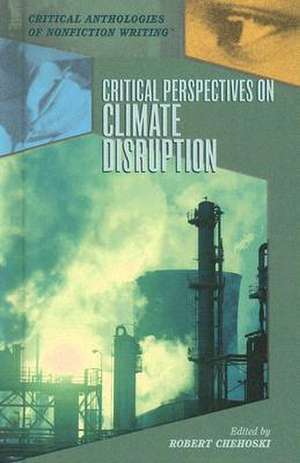 Critical Perspectives on Climate Disruption de Robert Chehoski